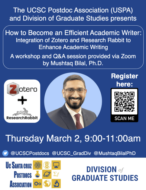 Flyer for upcoming writing workshop by Dr. Mushtaq Bilal, hosted by the UCSC Postdoc Association (USPA) and Division of Graduate Studies
